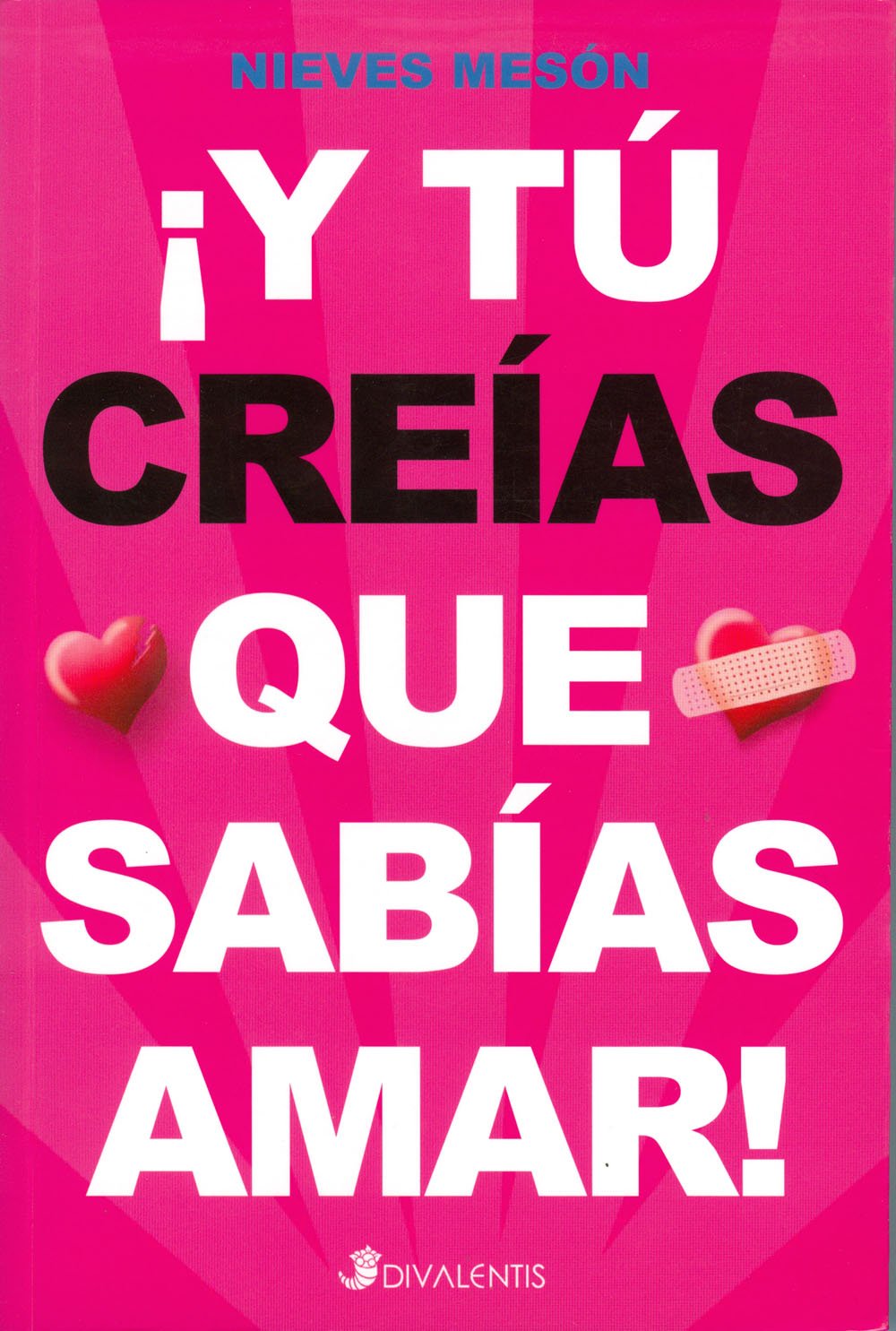 Y tú creías que sabías amar Books