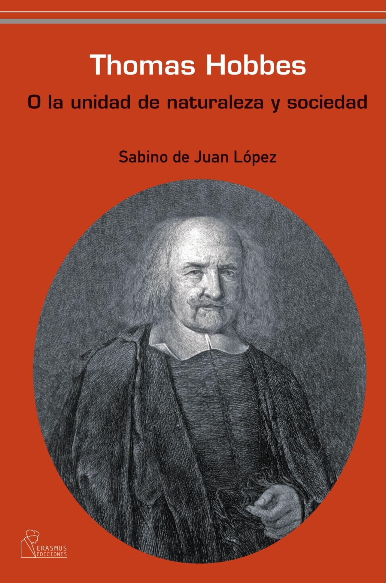 Thomas Hobbes O La Unidad De Naturaleza y Sociedad (Pensamiento del presente, Band 14) Philosophy