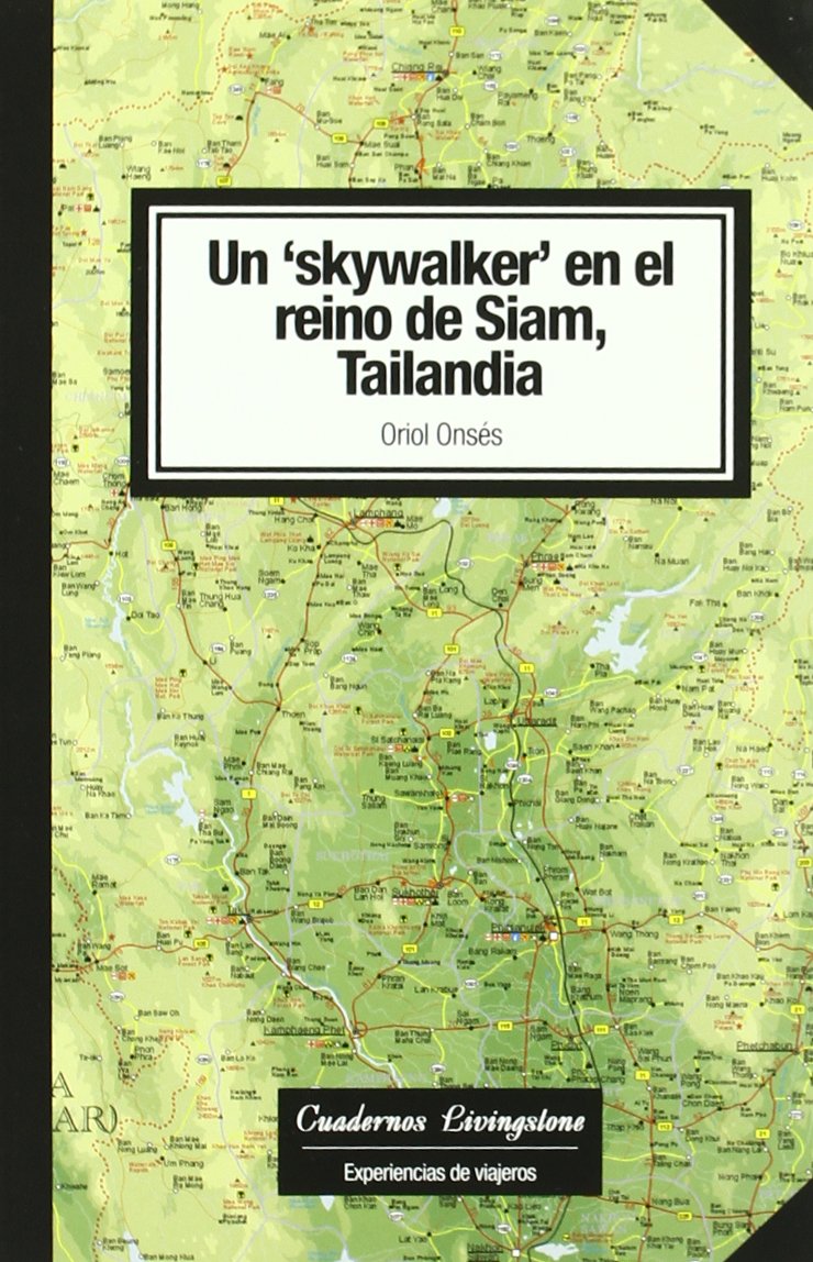 Un 'skywalker' en el reino de Siam, Tailandia book
