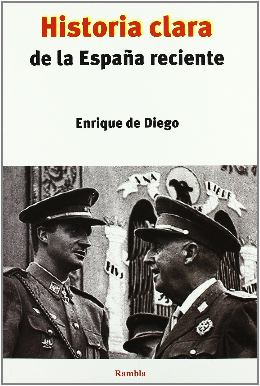 Historia clara de la España reciente Learning & Reference