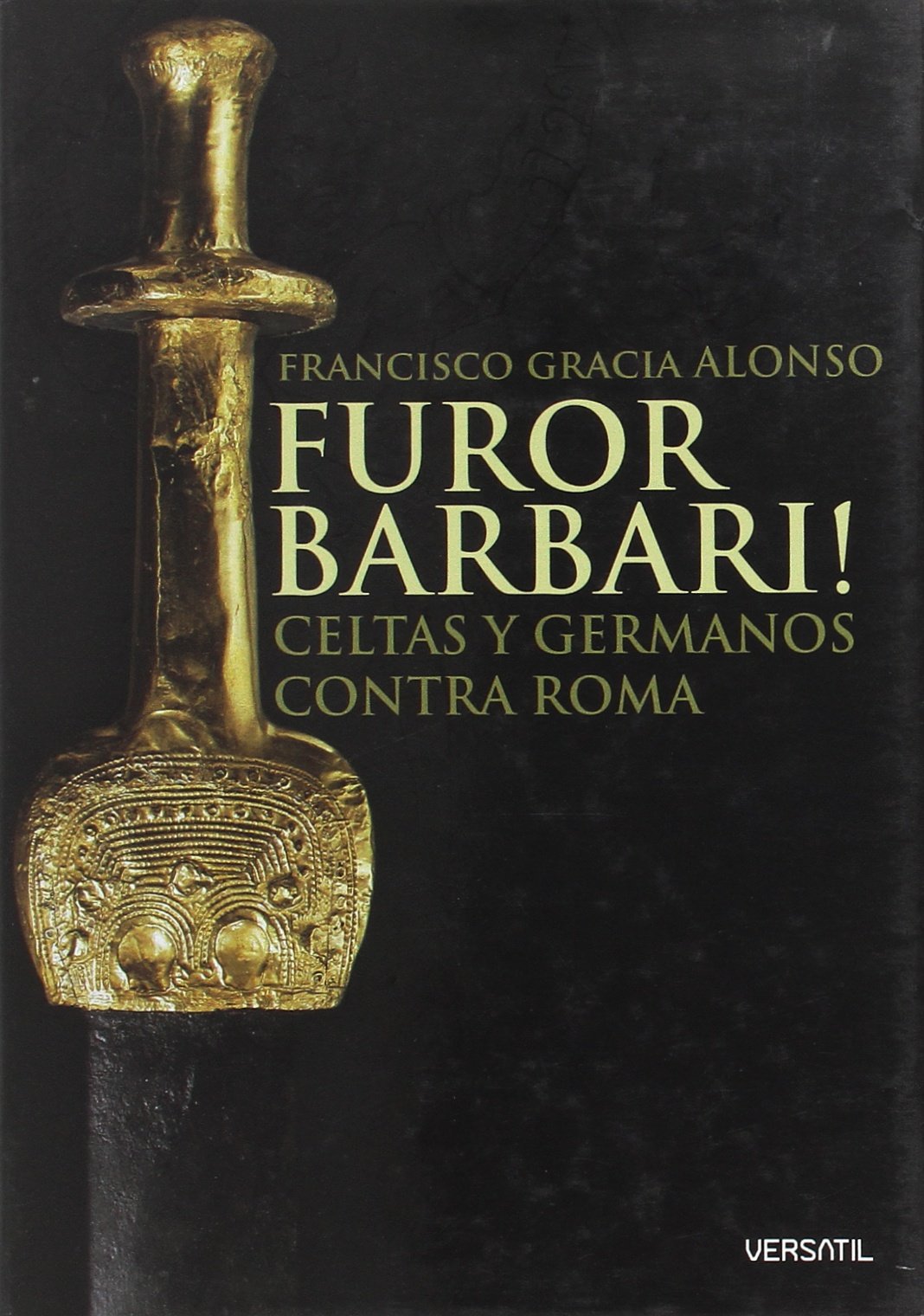 Furor barbari! : celtas y germanos contra Roma book