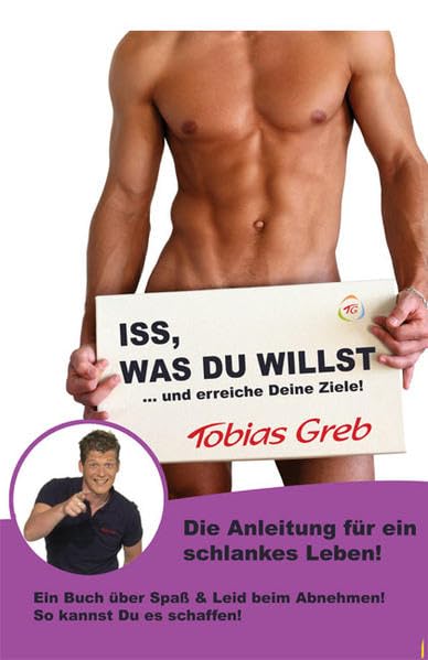 Iss was Du willst: ... und erreiche Deine Ziele! (Geschafft / Wenn der Koch zum Trainer wird) Business, Finance & Career