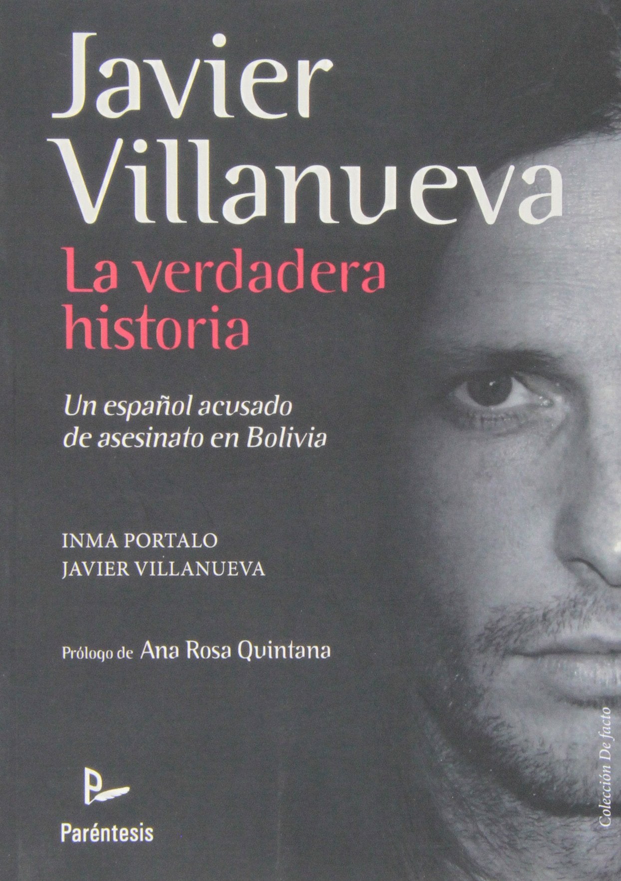 Javier Villanueva : la verdadera historia Contemporary literature