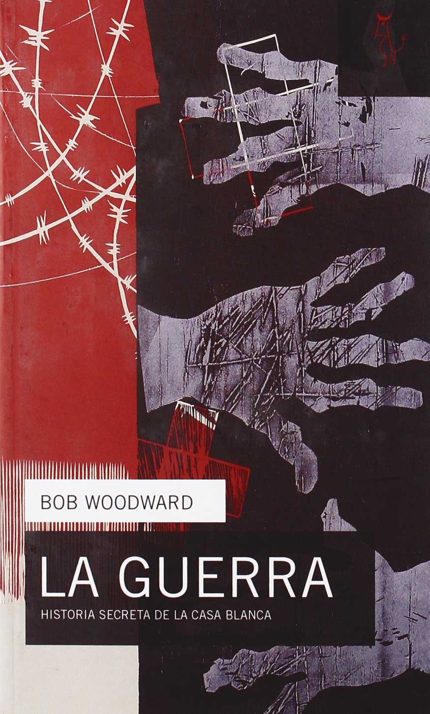 La guerra / The War: Historia Secreta De La Casa Blanca / Secret History of the White House book