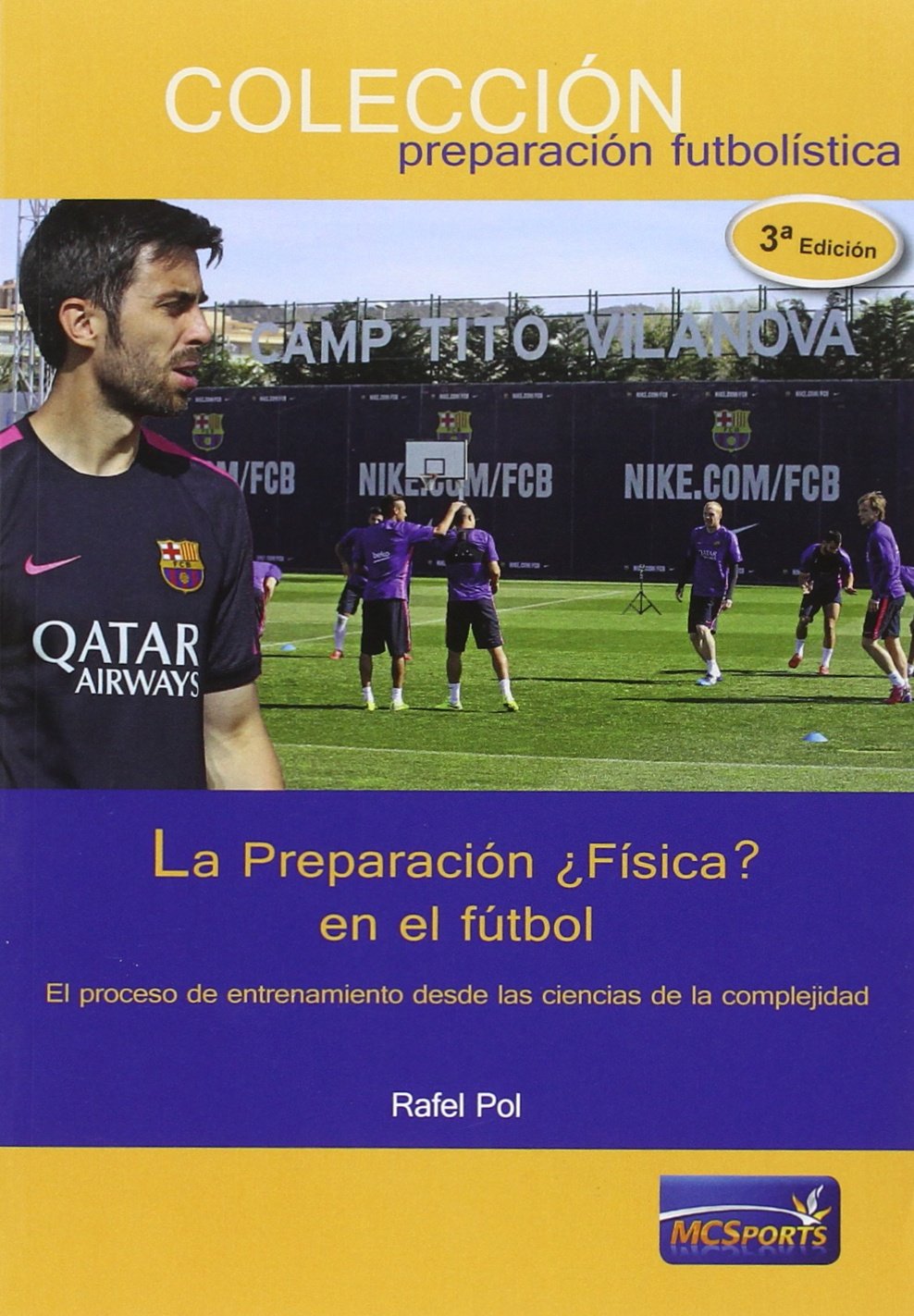 La Prepración ¿Física? en el fútbol: El proceso de entrenamiento desde las ciencias de la complejidad book