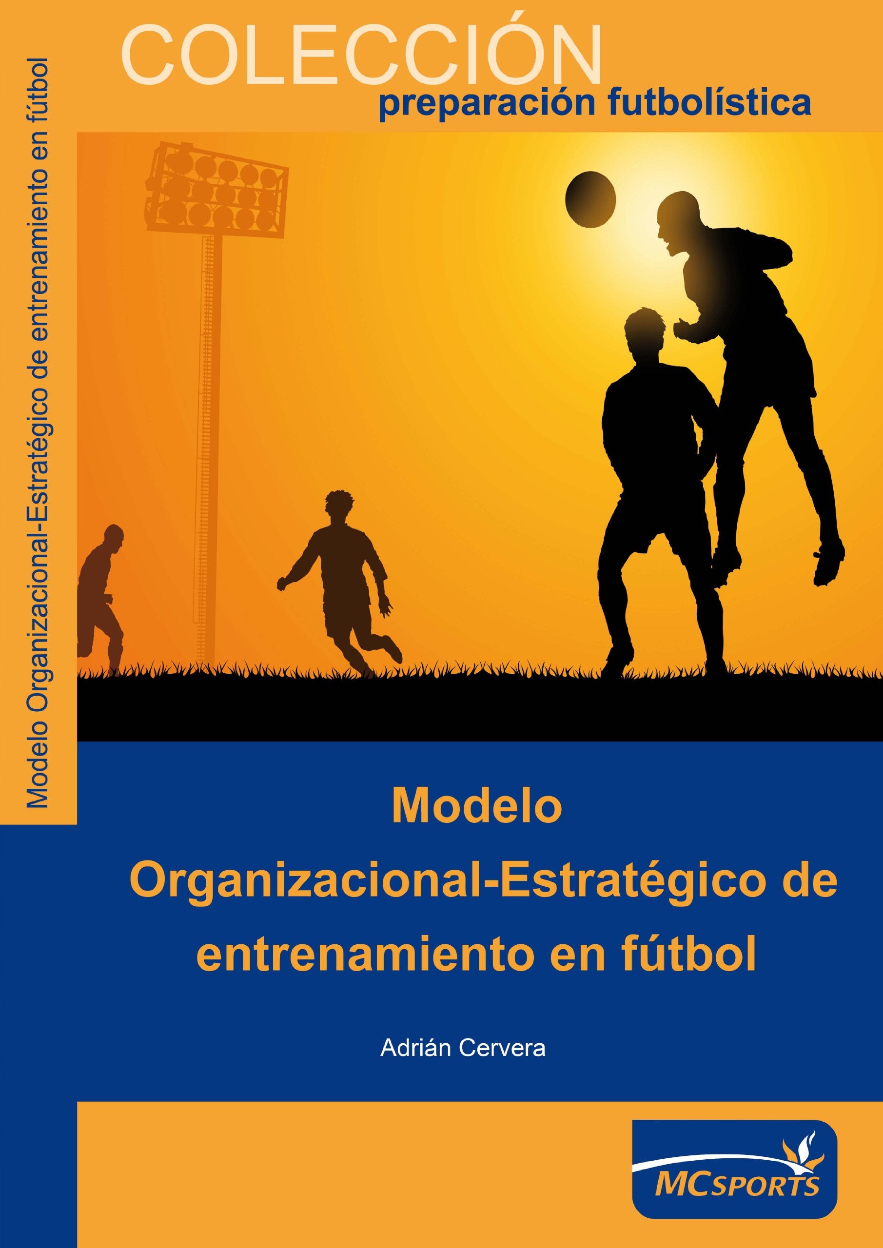 Modelo organizacional estratégico de entrenamiento en fútbol book