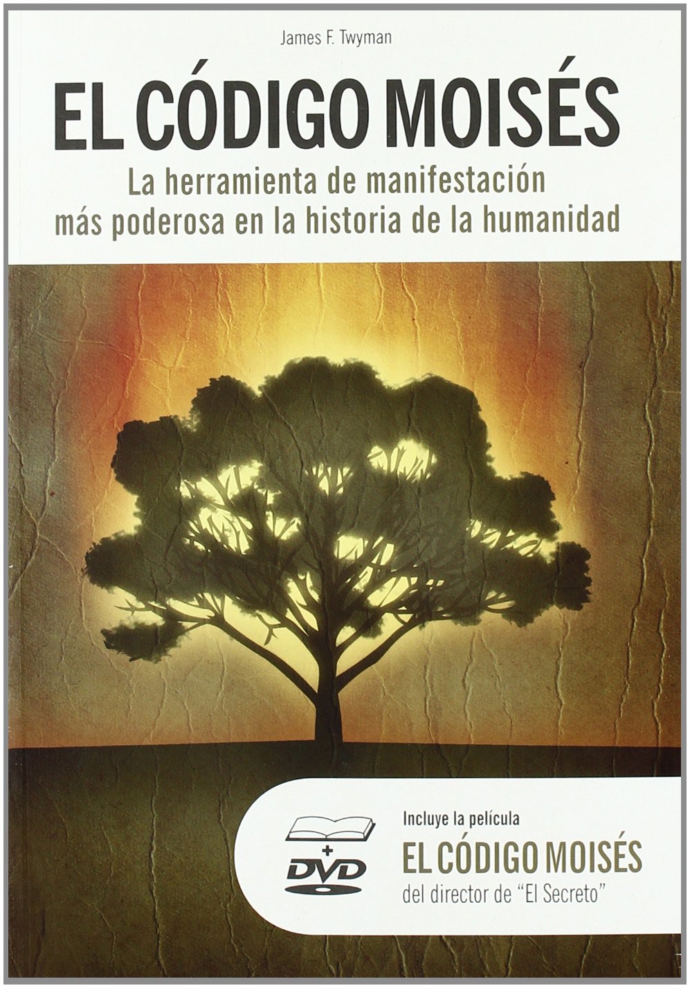 El código Moisés : la herramienta de manifestación más poderosa en la historia de la humanidad Learning & Reference