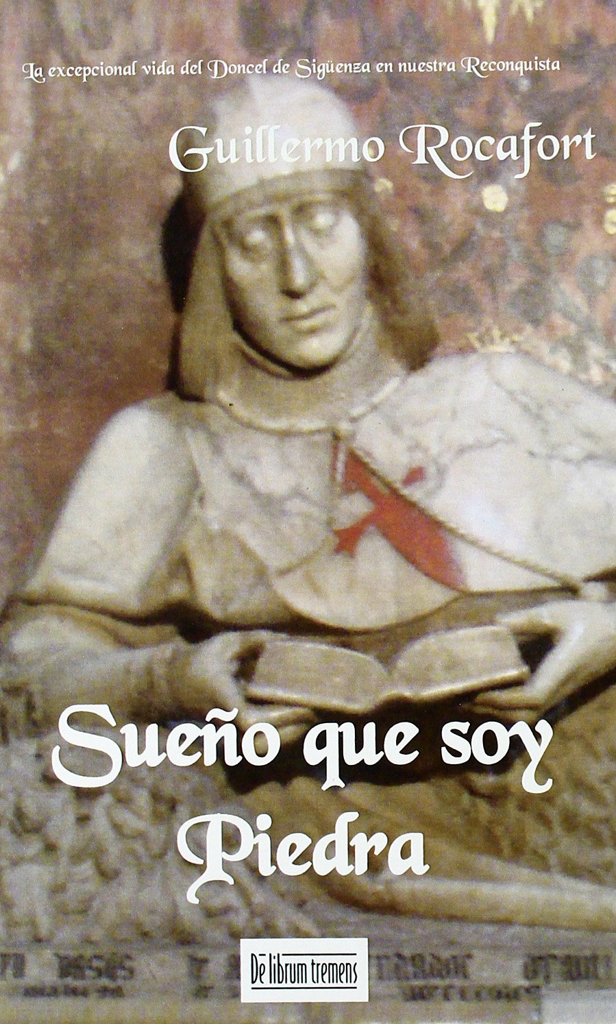 Sueño que soy piedra (Novela Historica (librum)) Books