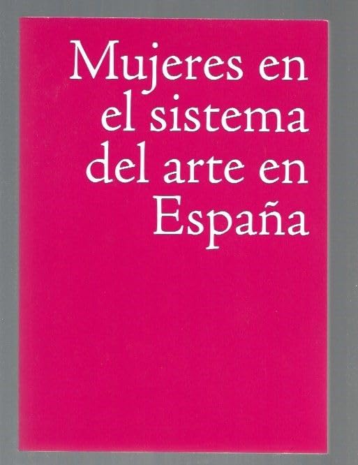 Mujeres en el sistema del arte en España book