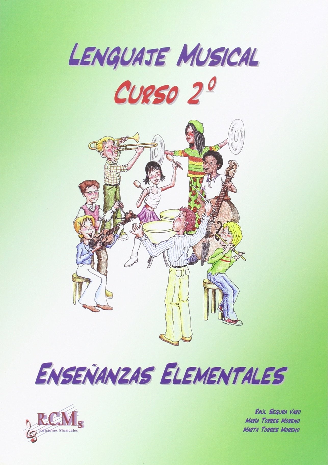 RCM - Lenguaje Musical Curso 2º (Grado Elemental) (Segura,Torres) Books