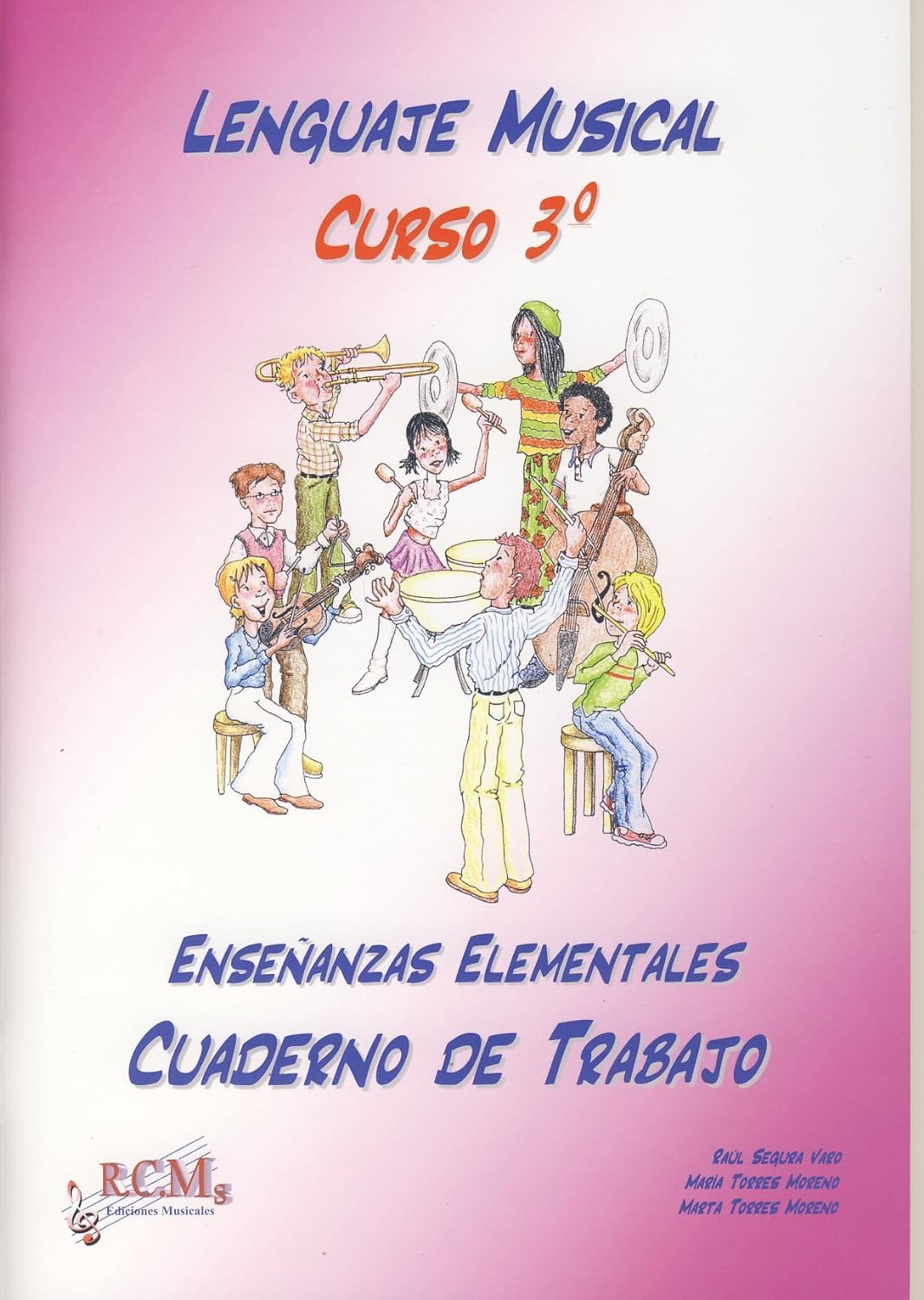 RCM - Lenguaje Musical Curso 3º (Grado Elemental) (Segura,Torres) Books