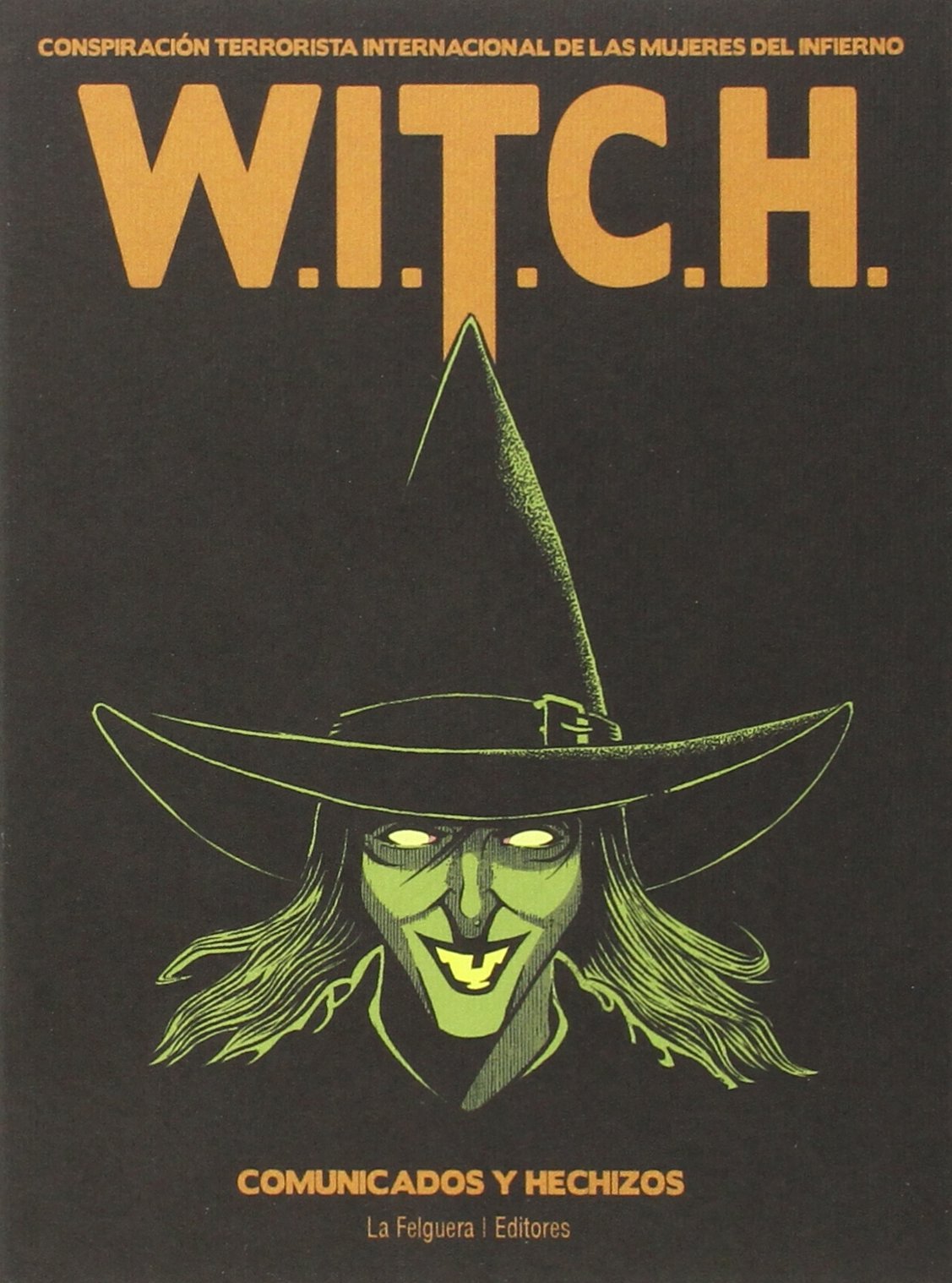 W.I.T.C.H. : (Conspiración Terrorista Internacional de las Mujeres del Infierno) Social Sciences