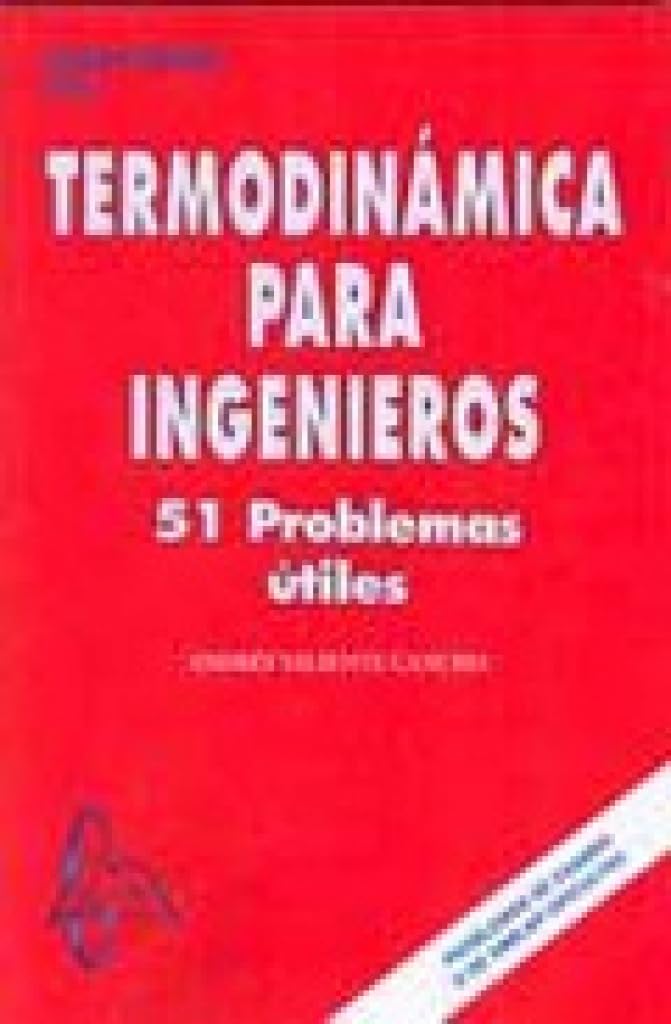Termodinamica para ingenieros: 51 problemas utiles book