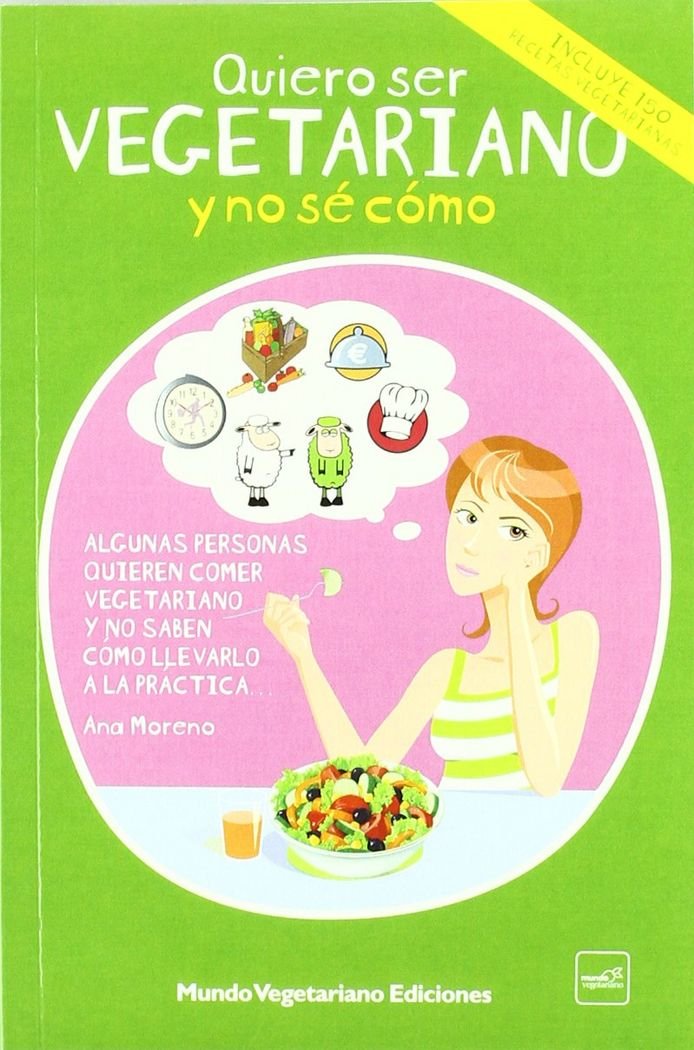 Quiero ser vegetariano y no sé cómo Health, Nutrition & Fitness