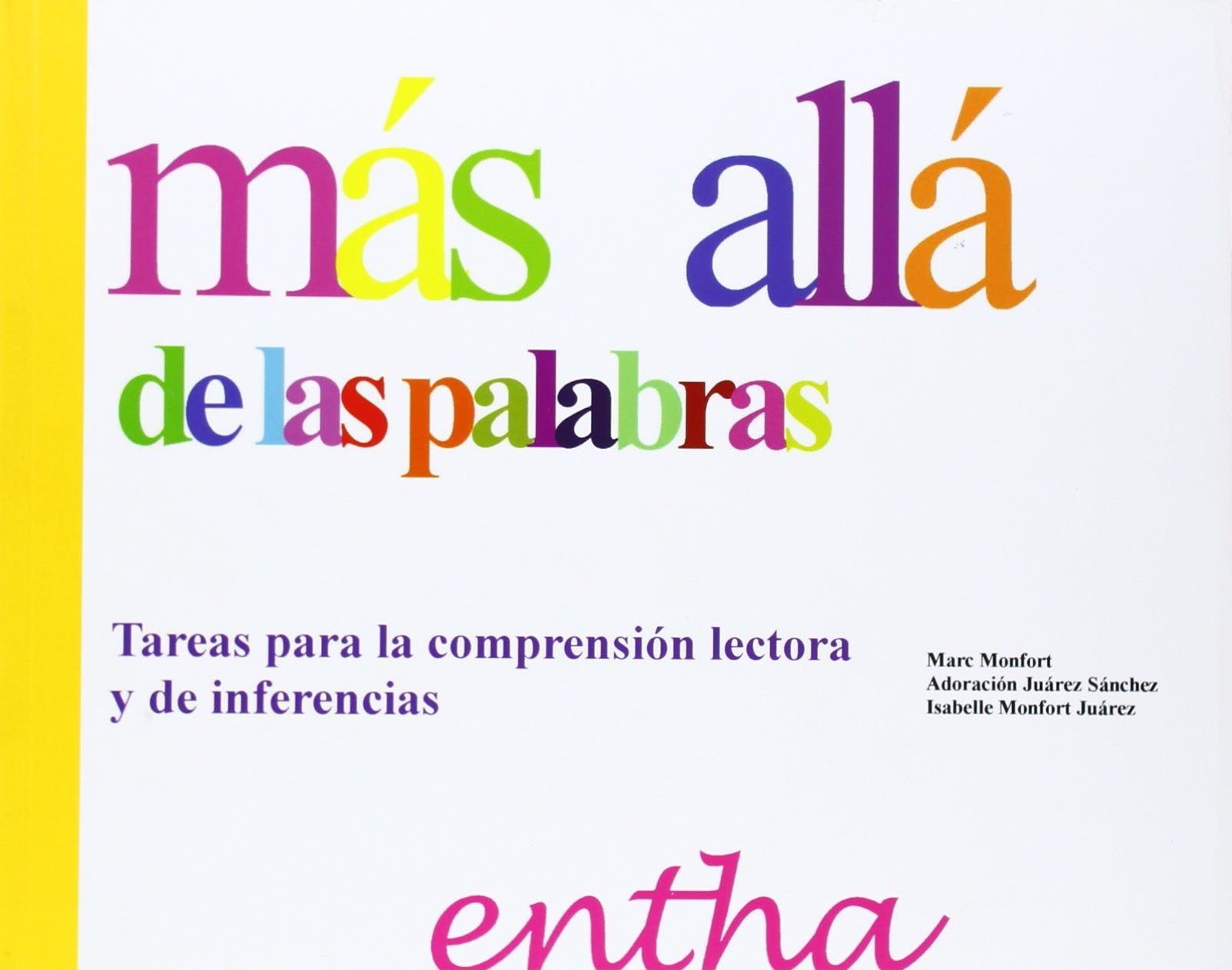 Más allá de las palabras : tareas para la comprensión lectora y de inferencias: JNSG (ENTHA) Education & Training