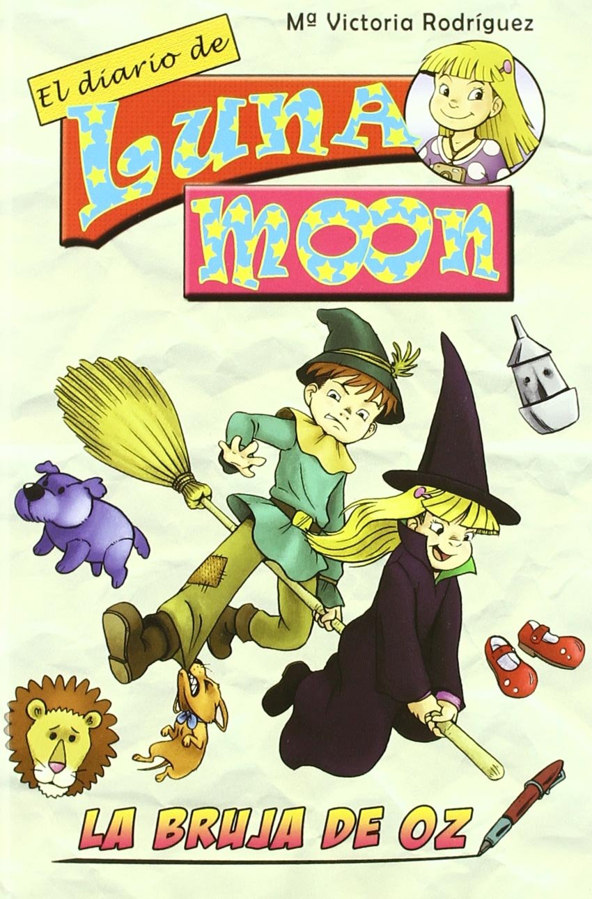 La bruja de Oz (El diario de Luna Moon, Band 5) Books