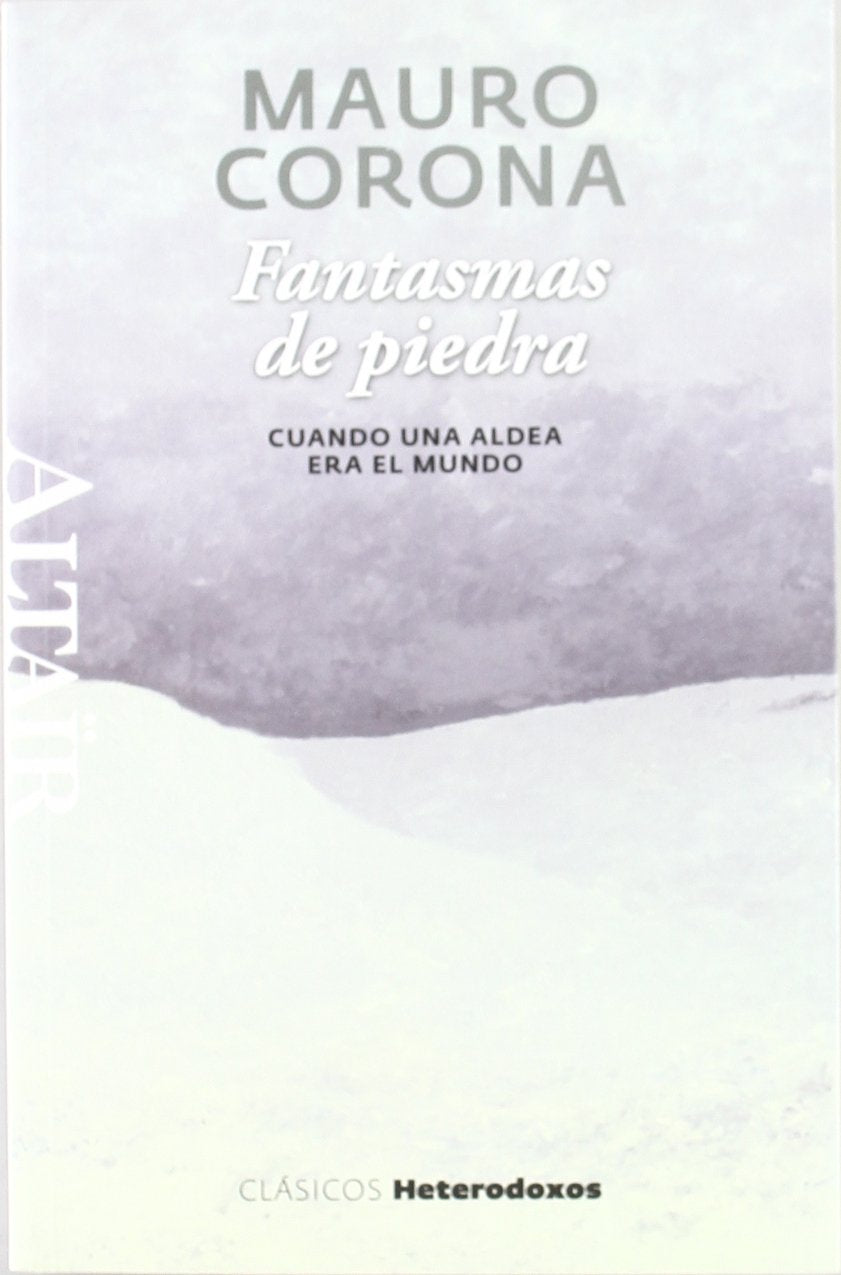 Fantasmas de piedra : cuando una aldea era el mundo (HETERODOXOS, Band 18) Books