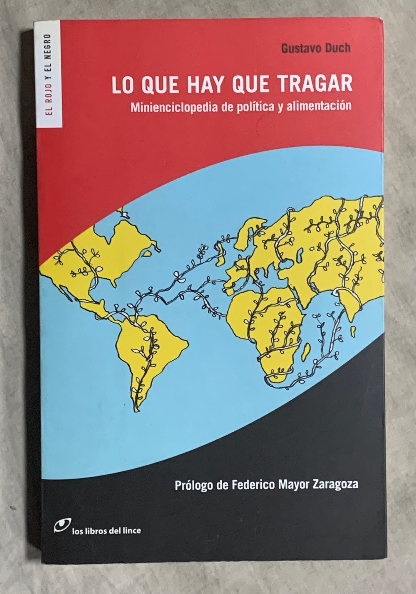 Lo que hay que tragar: Minienciclopedia de política y alimentación book