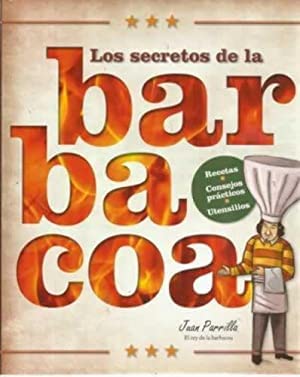 Secretos de la Barbacoa, Los. Recetas, Consejos Practicos , Utensilios. Books