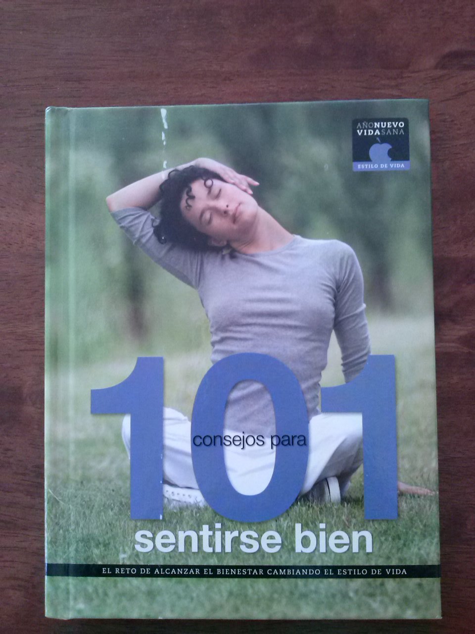 101 CONSEJOS PARA SENTIRSE BIEN. El reto de alcanzar el bienestar cambiando el estilo de vida Books