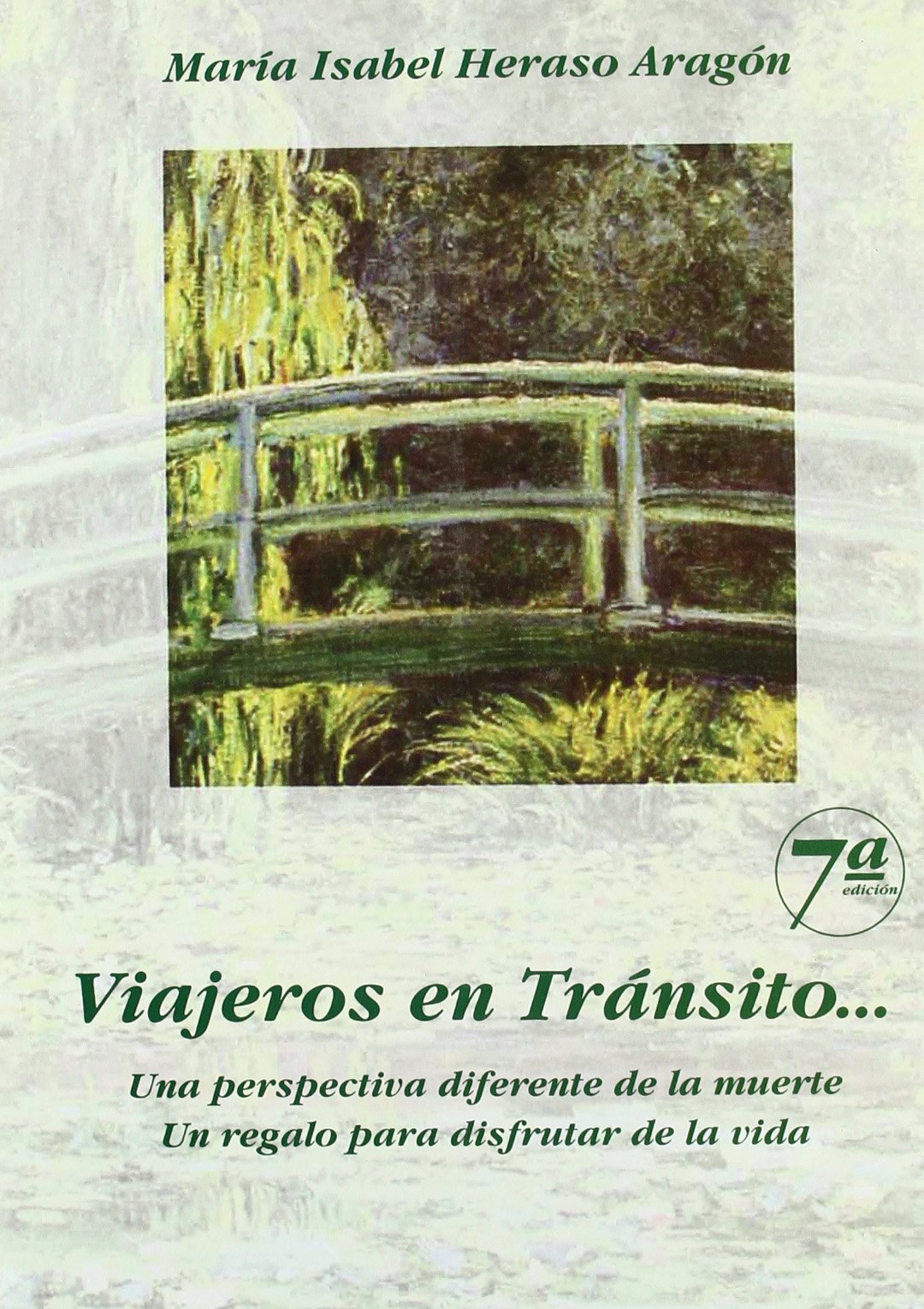 Viajeros en tránsito: una perspectiva diferente de la muerte, un regalo para disfrutar de la vida Books