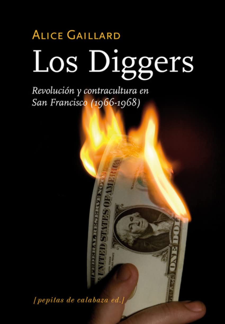 Los Diggers : revolución y contractultura en San Francisco (1966-1968): Revolución y contracultura en San Francisco (1966-1968) (Ensayo) Learning & Reference