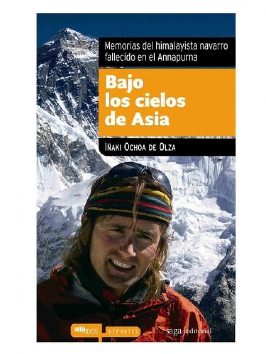 Bajo los cielos de Asia : memorias del himalayista navarro fallecido en el Annapurna Learning & Reference