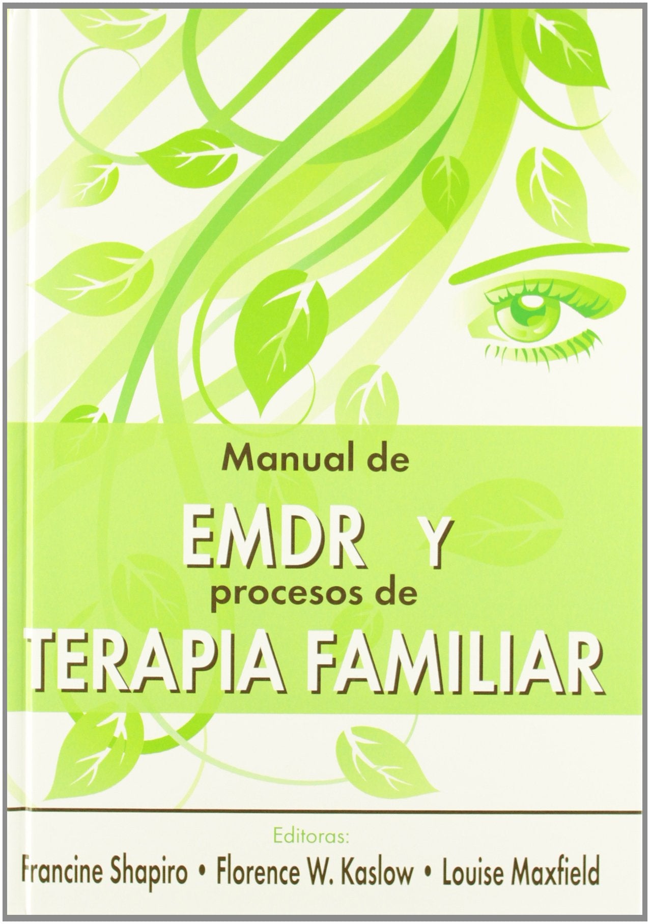Manual de EMDR y procesos de terapia familiar Books