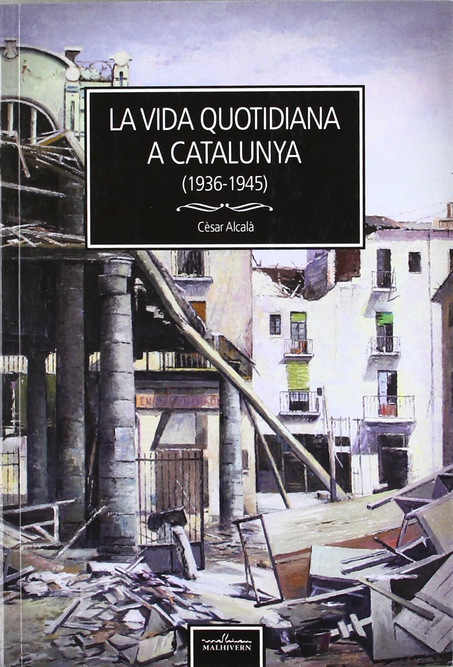 La vida quotidiana a catalunya (1936-1945) book