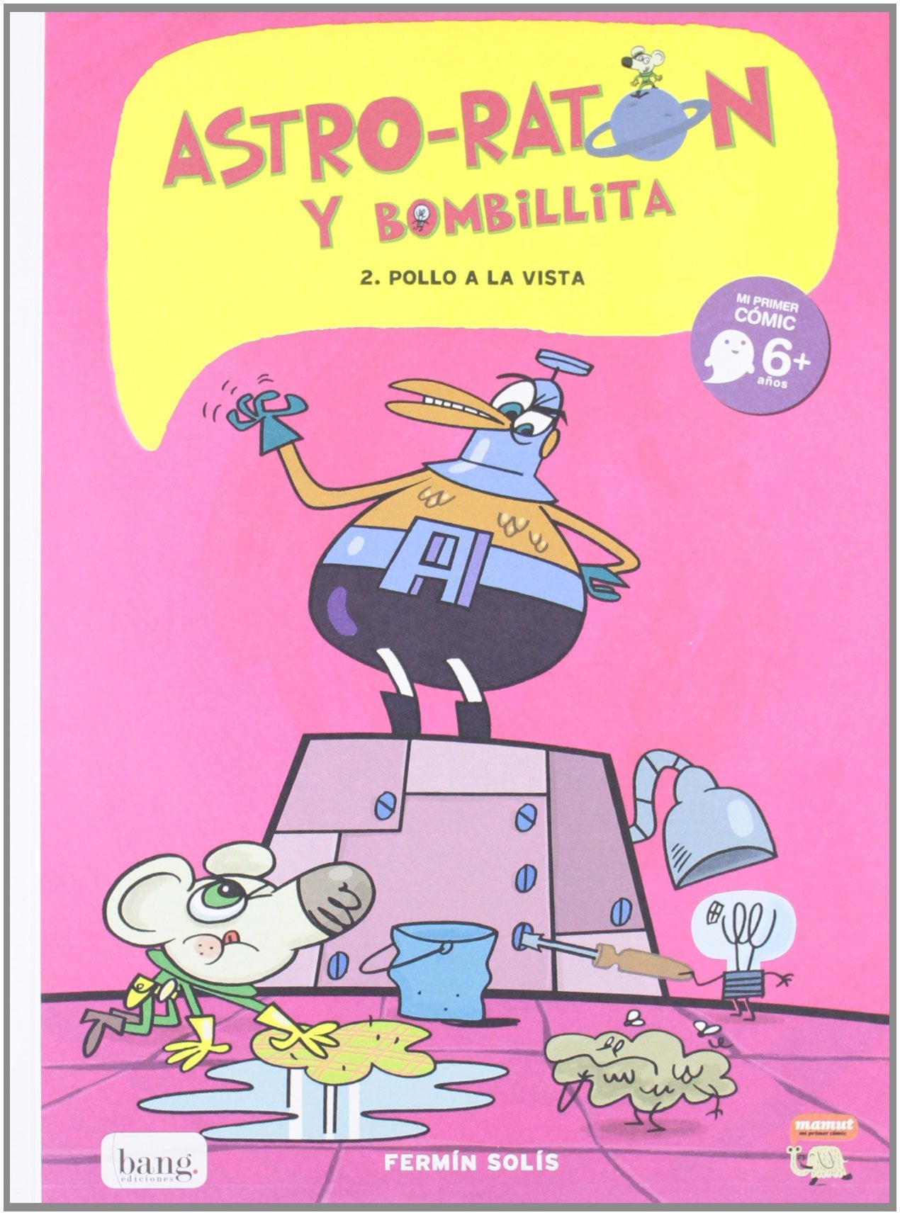 Astro-Ratón y Bombillita 2. ¡Pollo a la vista! (Mamut 6+) Books