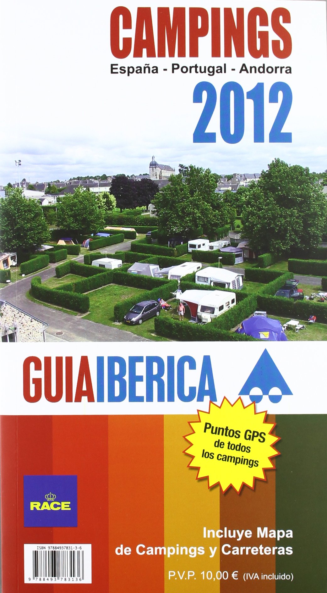 Guia iberica de campings 2012 - España/ Portugal/ Andorra (Guia Ibericas (ocitur)) Books