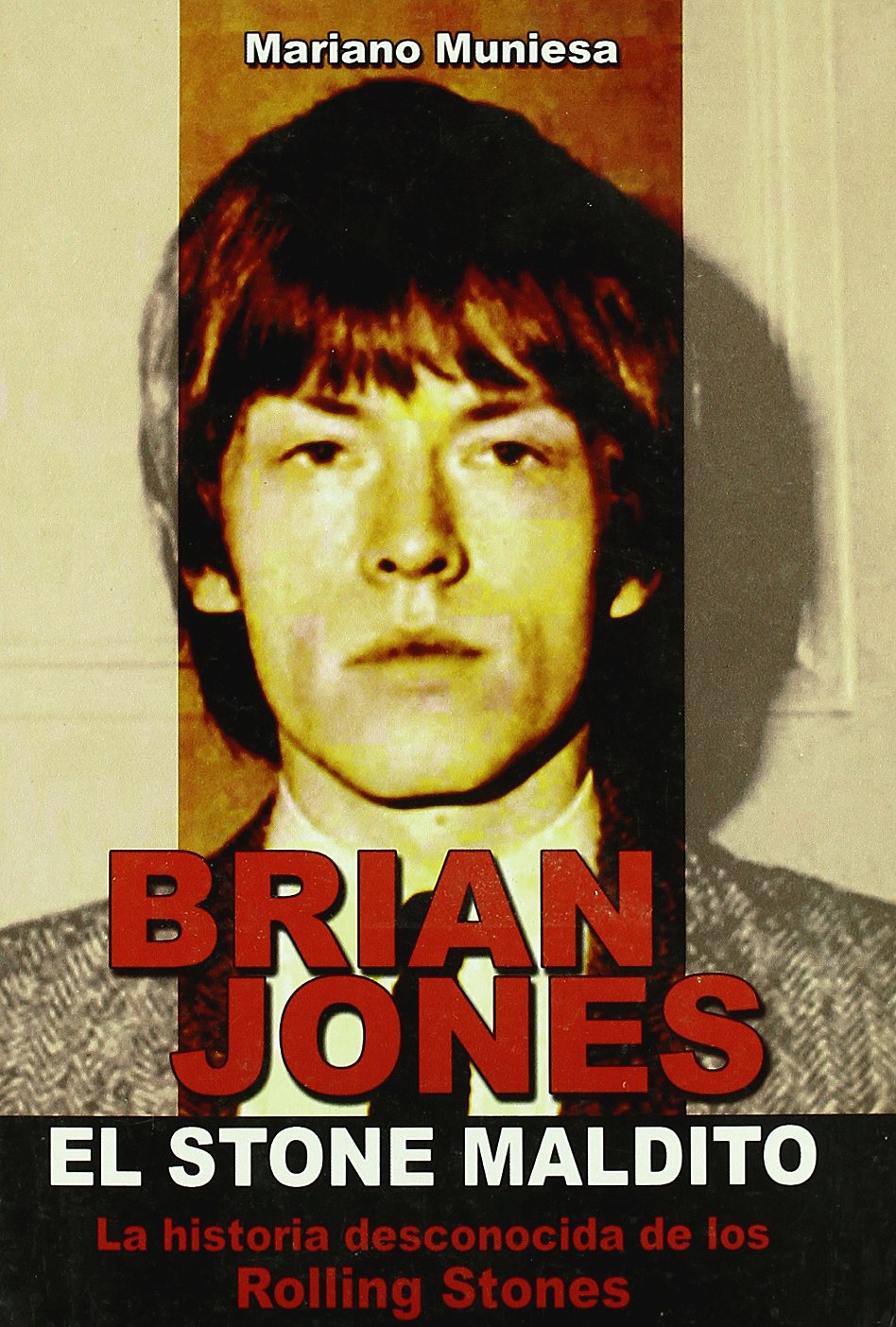 Brian Jones, el Stone maldito : la historia desconocida de los Rolling Stones book