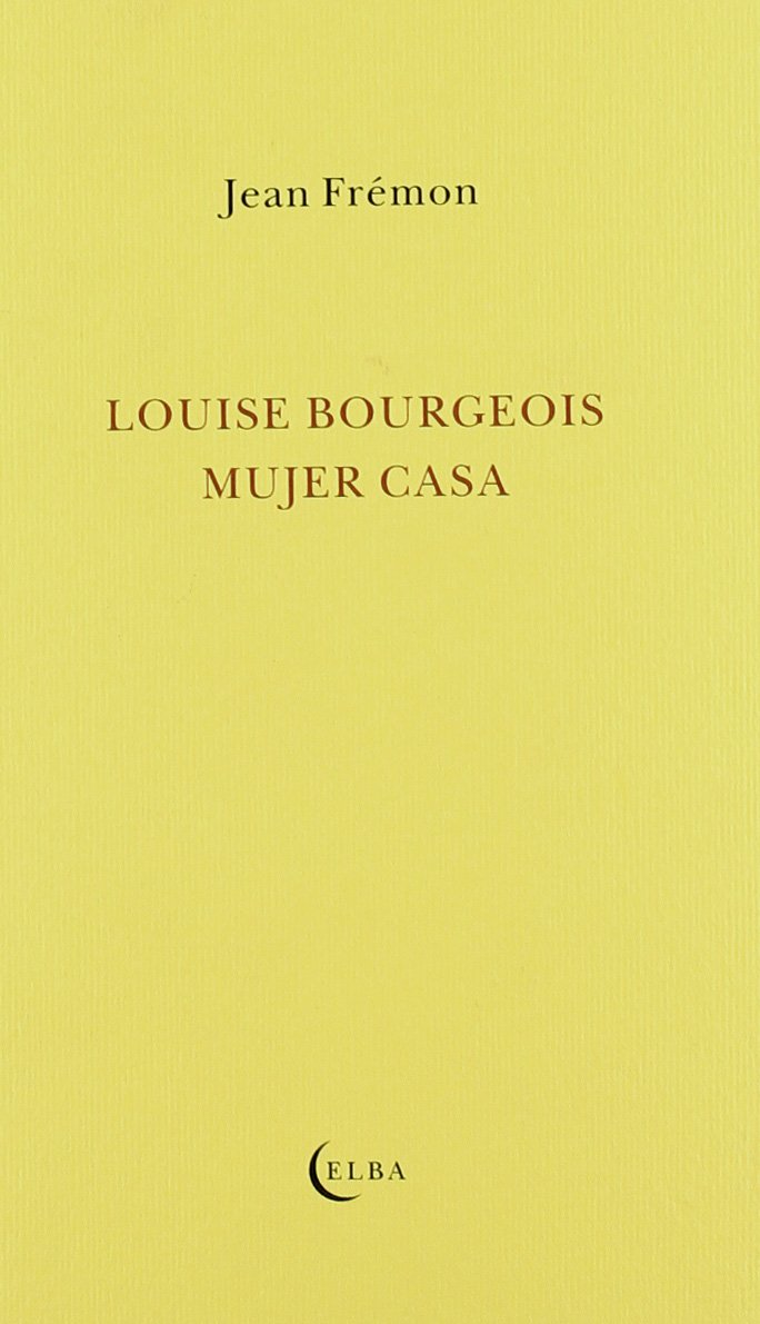 Louise Bourgeois, mujer casa book