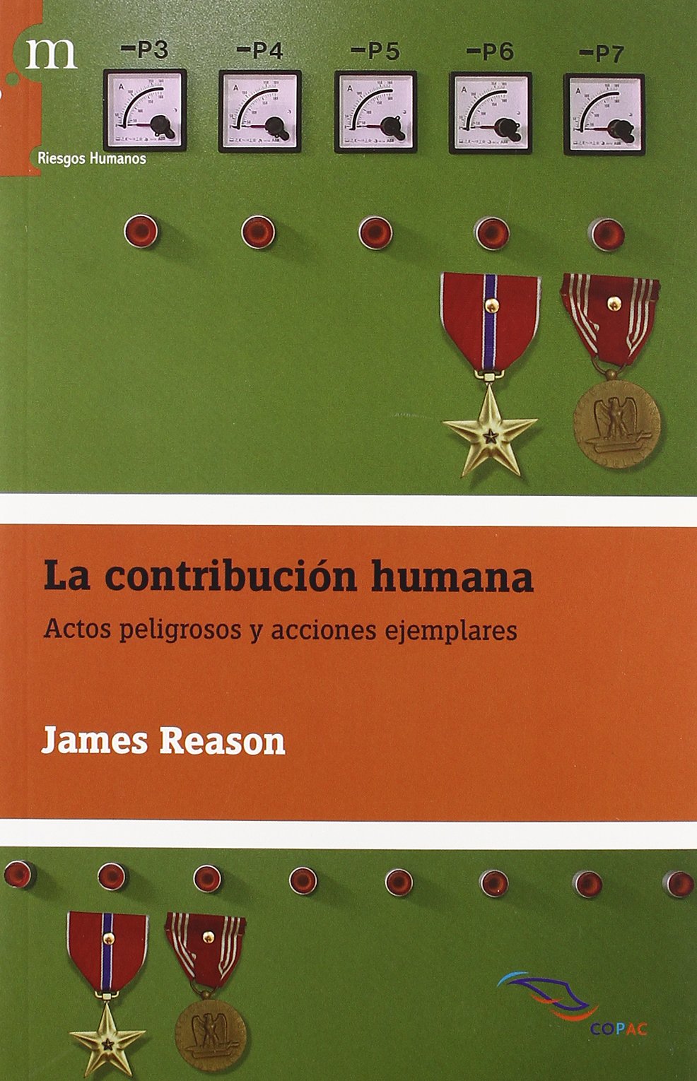 Reason, J: Contribución humana : actos peligrosos y acciones Learning & Reference