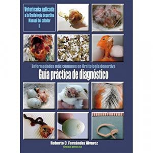 Guia practica de diagnostico: enfermedades mas comunes en ornitologiadeportiva cd