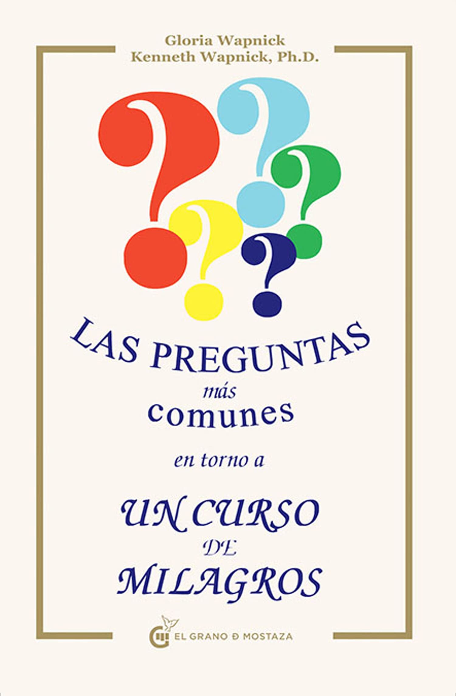 Las preguntas más frecuentes en torno a un curso de milagros Religion & Esotericism