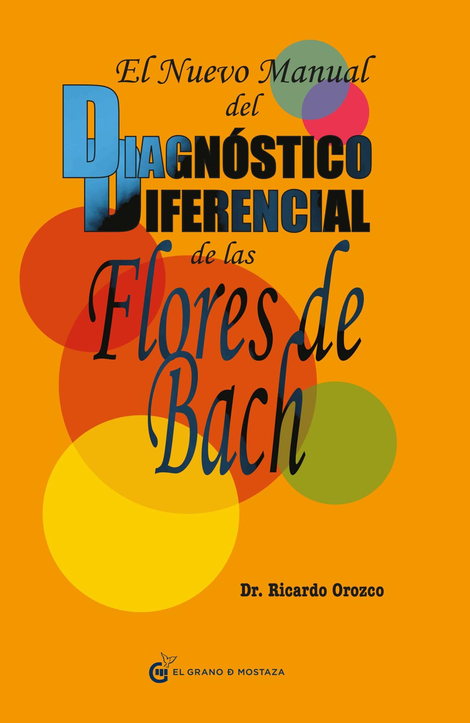 El nuevo manual del diagnóstico diferencial de las Flores de Bach (Terapias) Leisure, Home & Garden