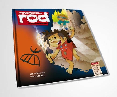 Un buen comienzo: Las aventuras de Rod en Atapuerca (Historias de Atapuerca, Band 1) Books