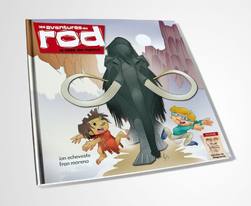 La caza del Mamut: Las aventuras de Rod en Atapuerca (Historias de Atapuerca, Band 2) Books