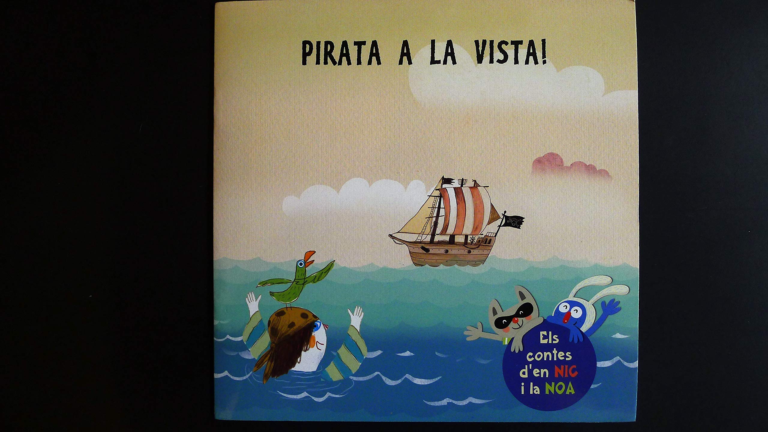 Pirata a la vista! (Contes d'en Nic i la Noa, Band 6) Books
