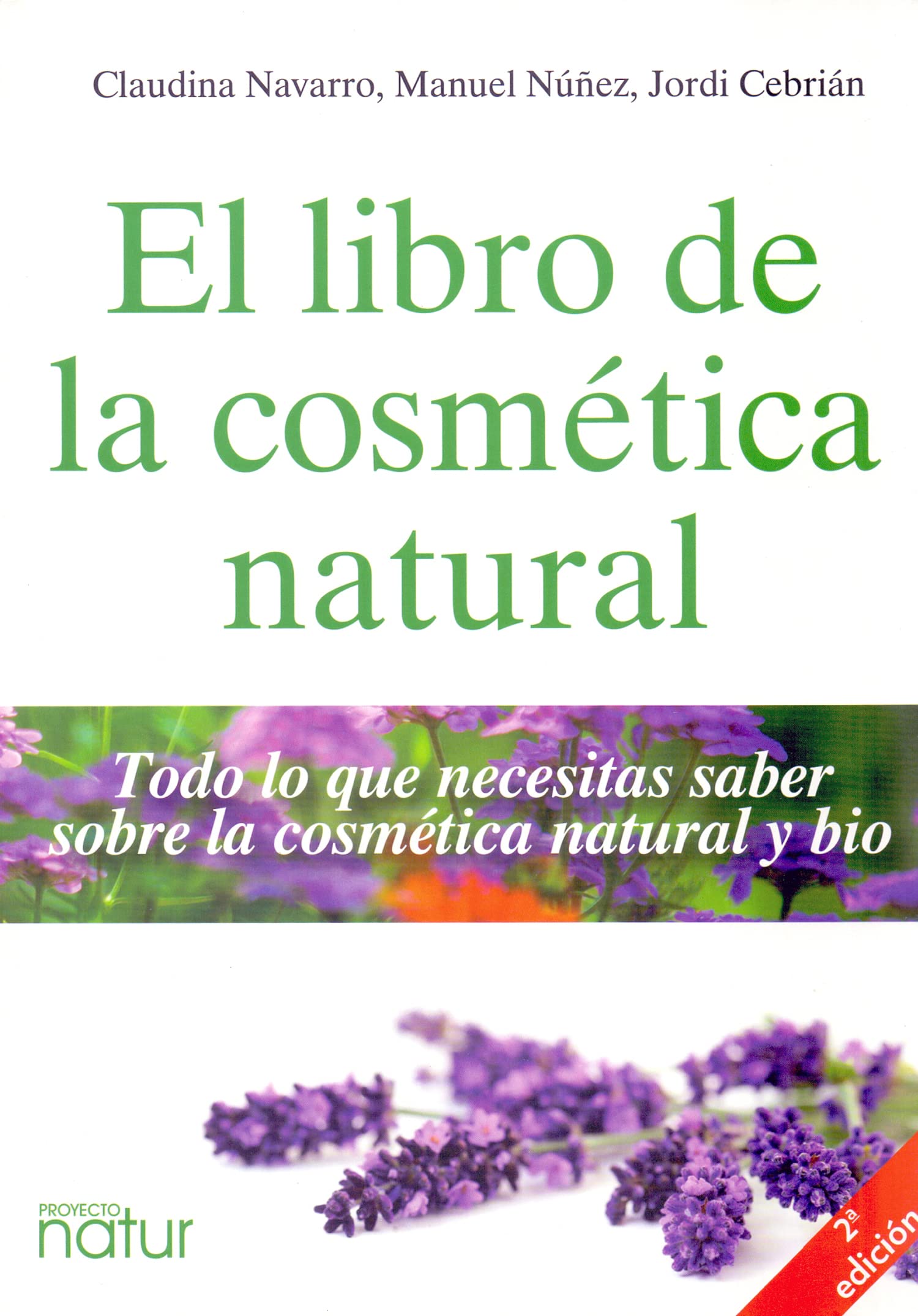 El libro de la cosmética natural: Todo lo que necesitas saber sobre la cosmética natural y bio book