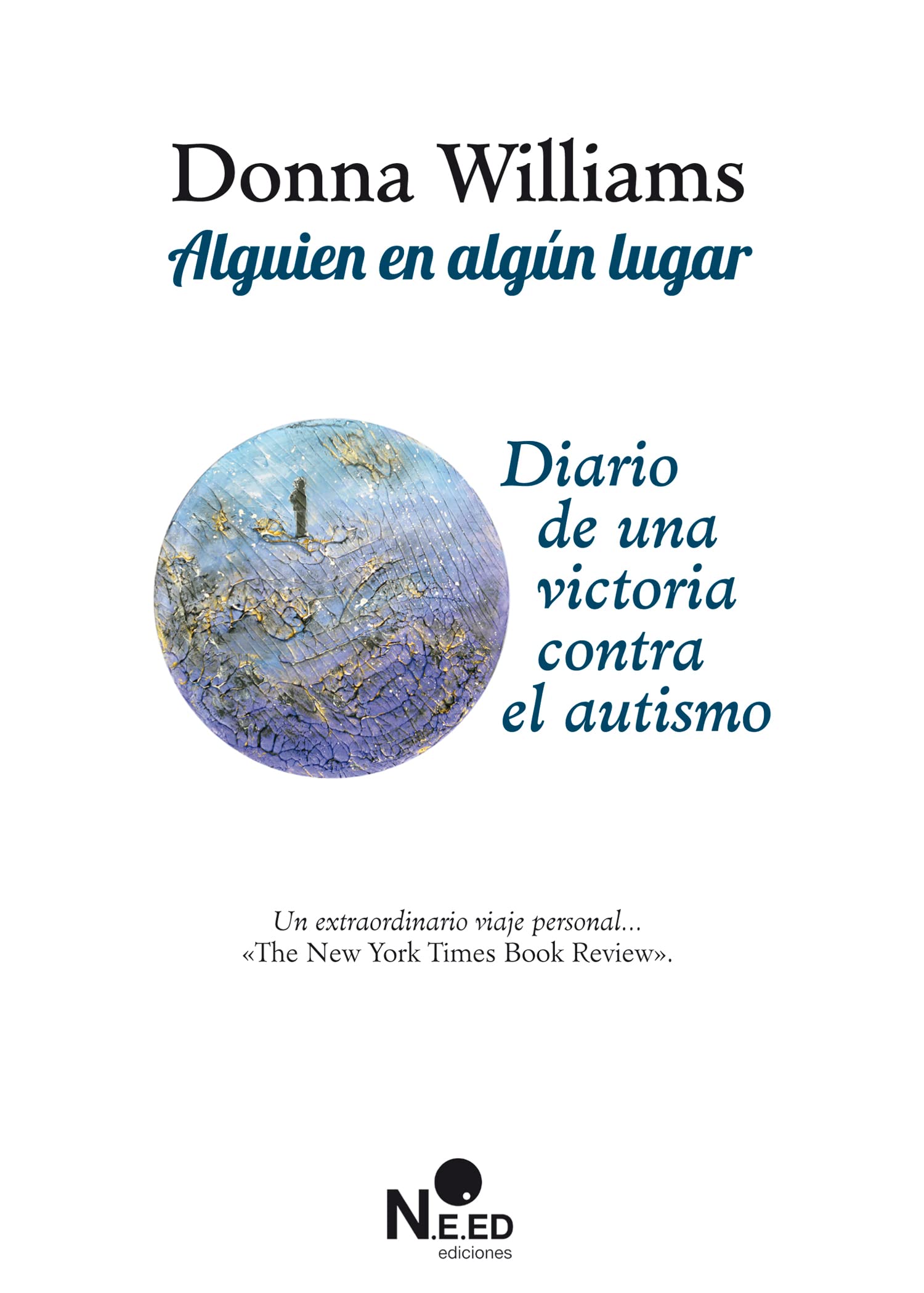 Alguien en algún lugar : diario de una victoria contra el autismo Medicine