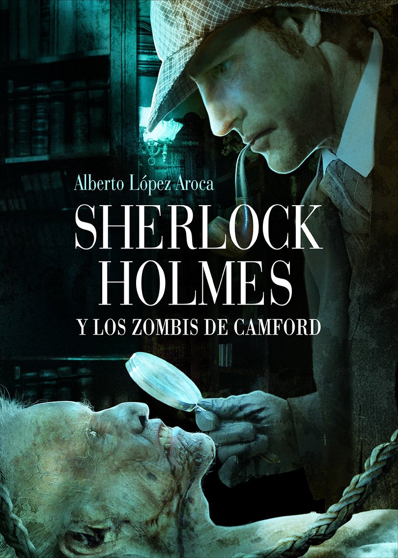 López Aroca, A: Sherlock holmes y los zombis de Camford Learning & Reference