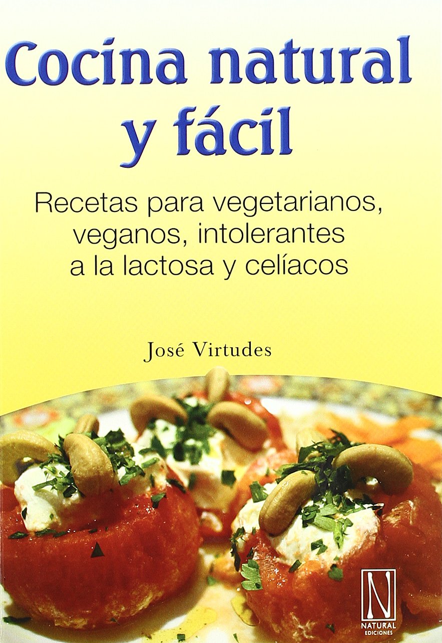 Recetas vegetarianas, fáciles y deliciosas: Recetas para vegetarianos, veganos, intolerantes a la lactosa y celíacos book