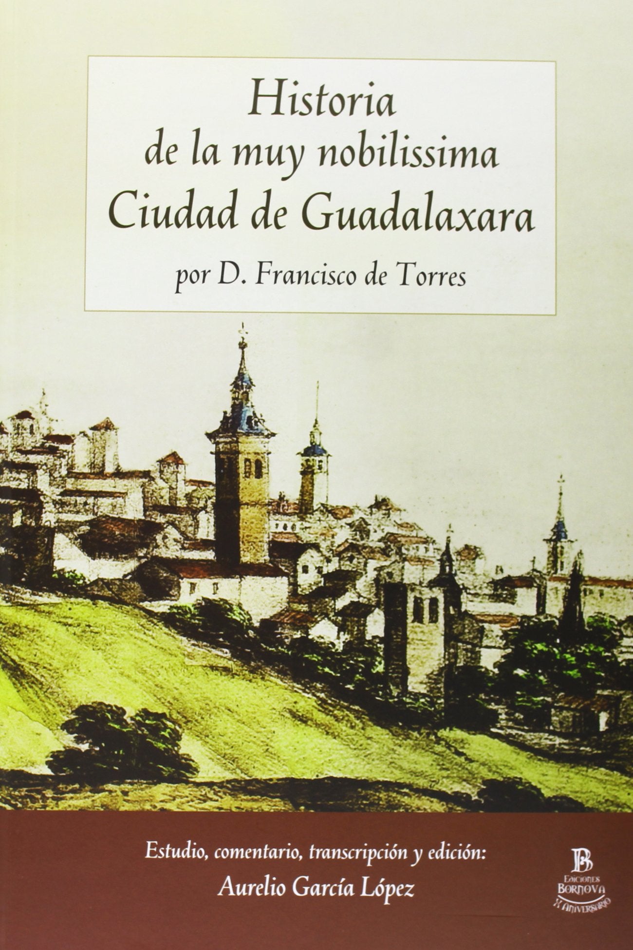 Historia de la muy nobilissima ciudad de Guadalaxara Books