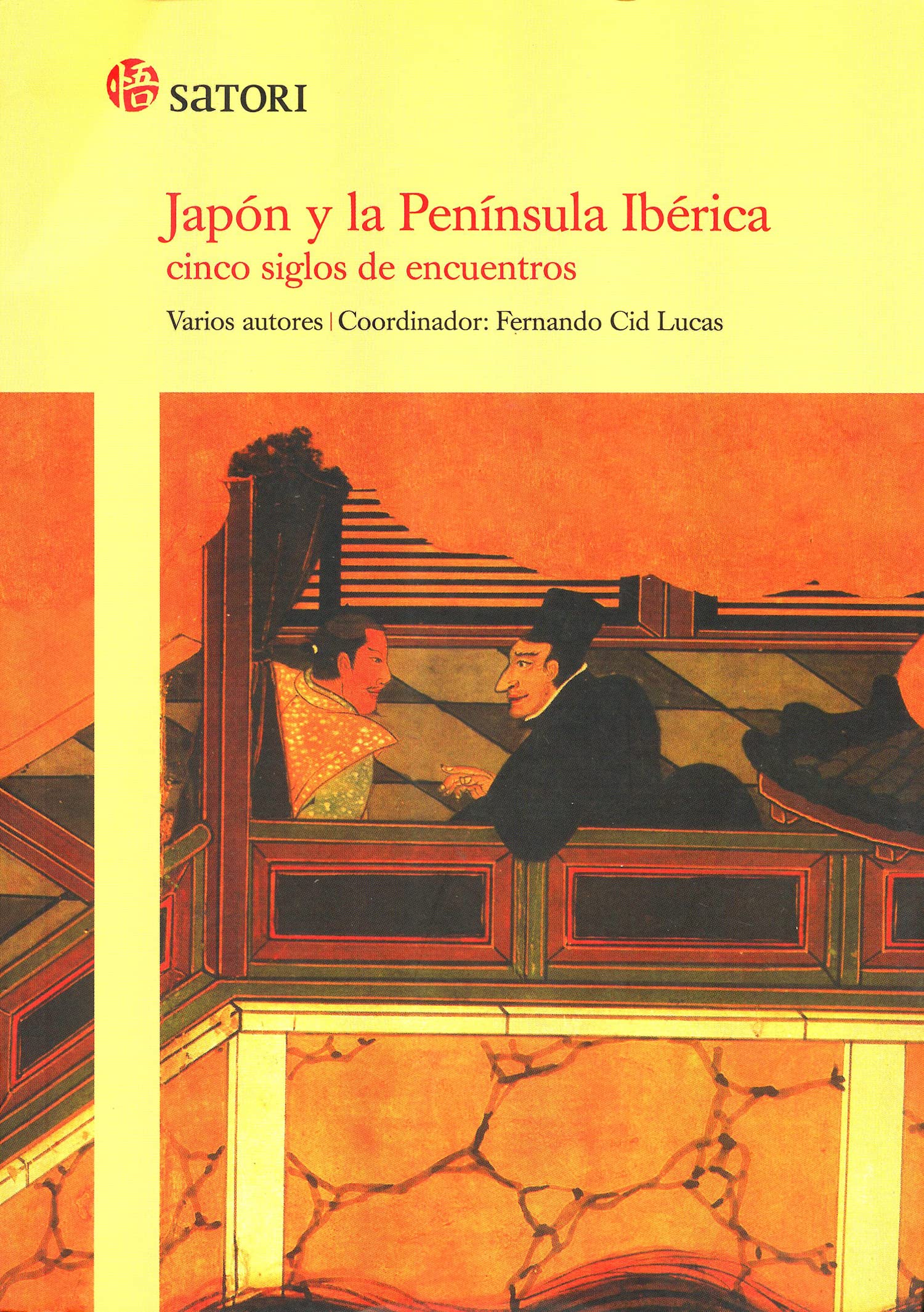 Japón y la Península Ibérica : cinco siglos de encuentros (Historia, Band 2) Social Sciences