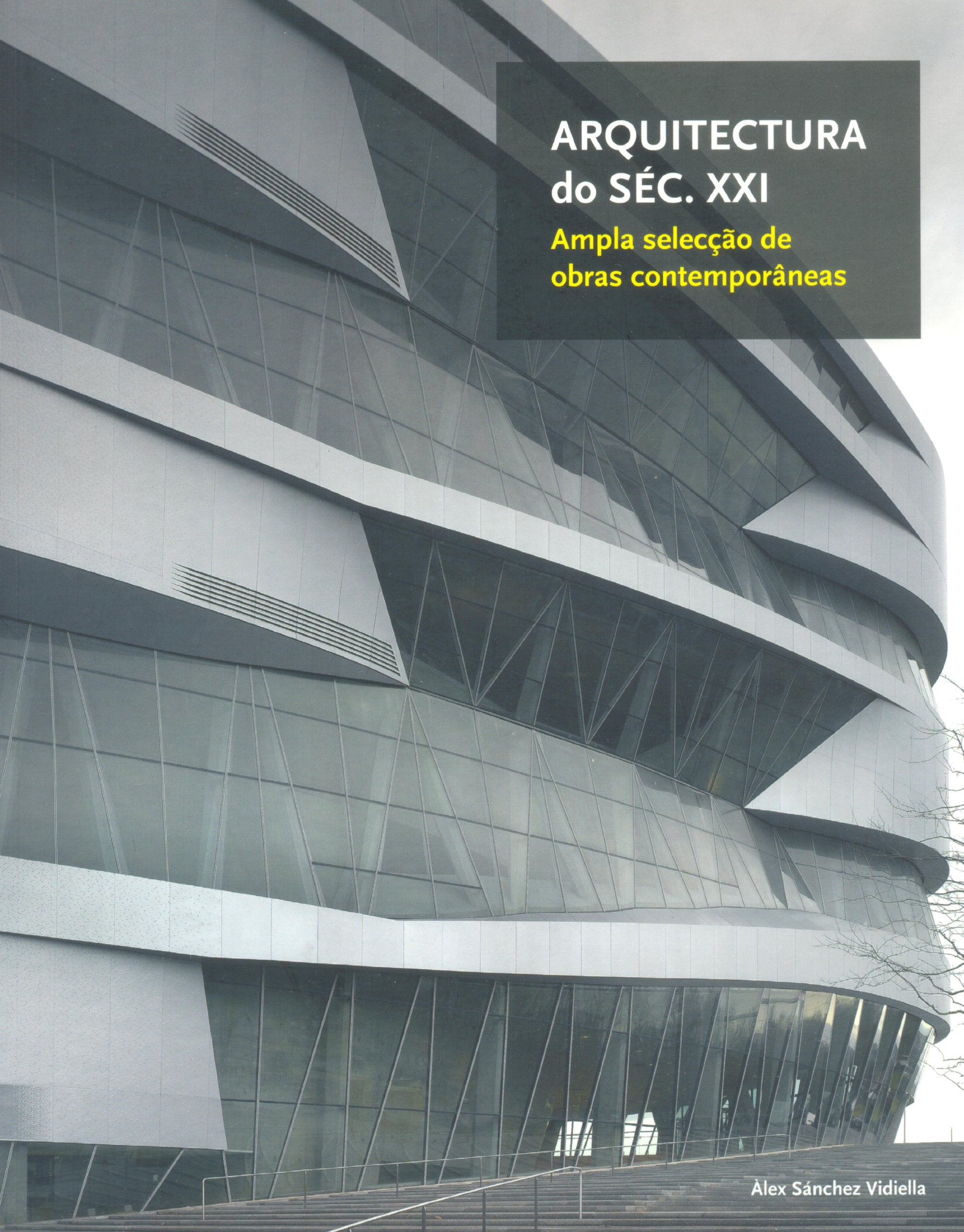 Arquitectura do seg. XXI: ampla seleçao de obras contemporâneas book