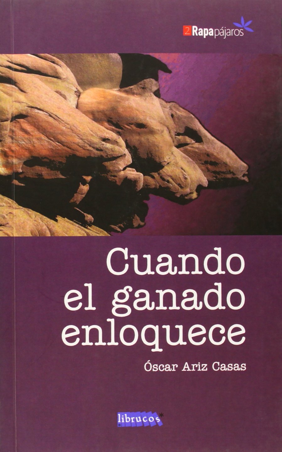 Cuando el ganado enloquece (Rapapajaros) Books