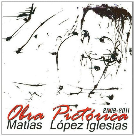Obra Pictórica 2003-2011 (fuera de colección, Band 0) Film, Art & Culture