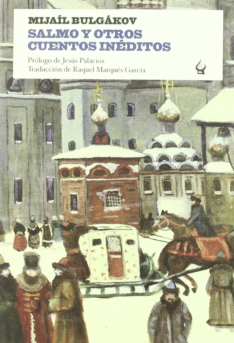 Bulgakov, M: Salmo y otros cuentos inéditos Essays & Short Stories